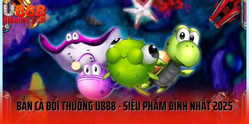 Bắn Cá Đổi Thưởng
