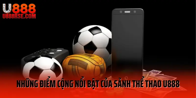 Những điểm cộng nổi bật của sảnh thể thao U888