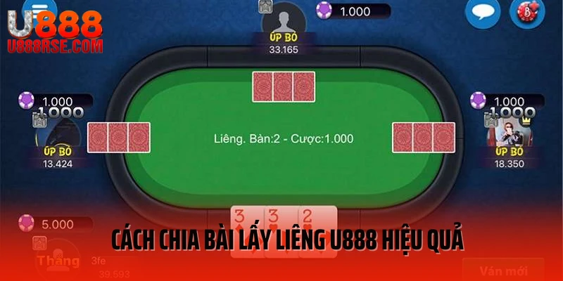 Cách chia bài lấy liêng U888 hiệu quả