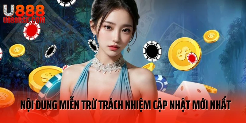 Nội dung miễn trừ trách nhiệm cập nhật mới nhất