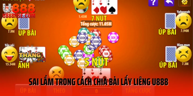 Sai lầm trong cách chia bài lấy liêng U888